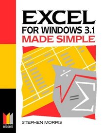 Excel for Windows 3.1 Made Simple (Made Simple Computer Books S.)