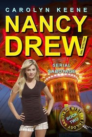 Serial Sabotage: Book Two in the Sabotage Mystery Trilogy (Nancy Drew (All New) Girl Detective)