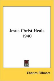 Jesus Christ Heals 1940