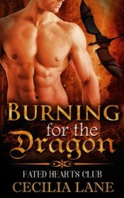 Burning for the Dragon (Fated Hearts Club) (Volume 1)