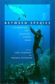 Between Species: Celebrating the Dolphin-Human Bond
