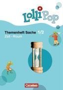 LolliPop Sache 1./2. Schuljahr. Themenheft 4 Zeit - Raum