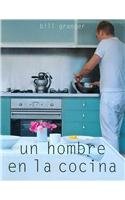 Un hombre en la cocina/ Bills Food (Spanish Edition)