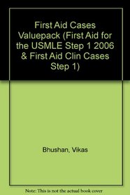 First Aid Cases Valuepack (First Aid for the USMLE Step 1 2006 & First Aid Clin Cases Step 1)