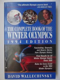 The Complete Book of the Winter Olympics: 1994 Edition