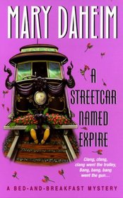 A Streetcar Named Expire (Bed-And-Breakfast, Bk 16)