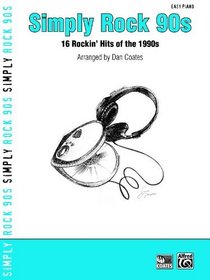 Simply Rock 90s: 16 Rockin' Hits of the 1990s (Simply Series)
