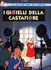 Le Avventure di Tintin: I Gioielli della Castafiore (Italian edition of The Castafiore Jewels)