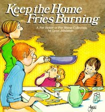 Keep the Home Fries Burning : A For Better or for Worse Collection