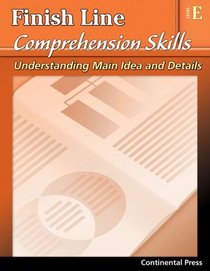 Reading Comprehension Workbook: Finish Line Comprehension Skills: Understanding Main Idea and Details, Level E - 5th Grade