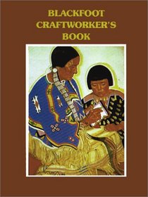 Blackfoot Craftworker's Book