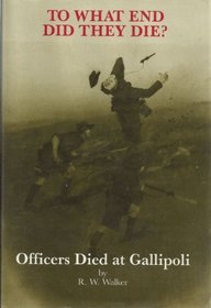 To what end did they die? : officers died at Gallipoli