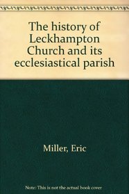 The history of Leckhampton church and its ecclesiastical parish