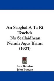 An Saoghal A Ta Ri Teachd: No Seallaidhean Neimh Agus Ifrinn (1903)