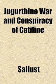 Jugurthine War and Conspiracy of Catiline