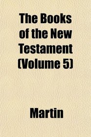The Books of the New Testament (Volume 5)