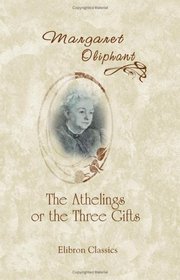The Athelings: or, the Three Gifts