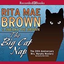 The Big Cat Nap (Mrs. Murphy, Bk 20) (Audio CD) (Unabridged)
