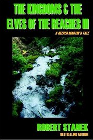 The Kingdoms  the Elves of the Reaches (Keeper Martin's Tales)