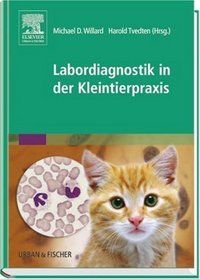 Labordiagnostik in der Kleintierpraxis