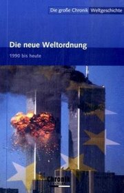 Die groe Chronik Weltgeschichte 20. Die neue Weltordnung