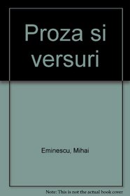 Proza si versuri (Romanian Edition)