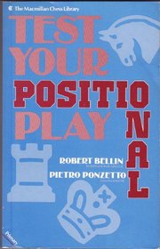 Test Your Positional Play (Macmillan Library of Chess)