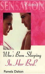 Who's Been Sleeping in Her Bed? (Try To Remember) (Silhouette Intimate Moments, No 1020)