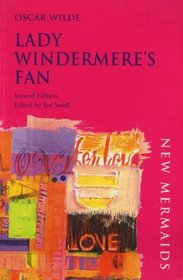 Lady Windermere's Fan, Second Edition (New Mermaids)