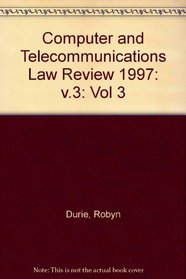 Computer and Telecommunications Law Review 1997: v.3 (Vol 3)