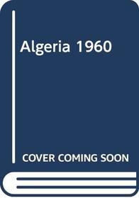 Algeria 1960: The disenchantment of the world, The sense of honour, The Kabyle house or the world reversed (Studies in Modern Capitalism)