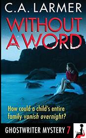 Without a Word (A Ghostwriter Mystery)