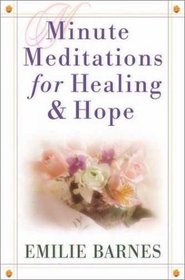 Minute Meditations for Healing  Hope