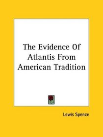 The Evidence of Atlantis from American Tradition