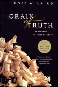GRAIN OF TRUTH - The Ancient Lessons of Craft