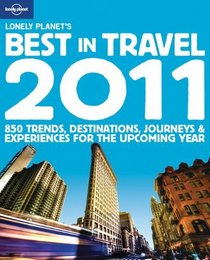 Lonely Planet's Best in Travel 2011 (General Reference)