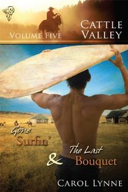 Cattle Valley, Vol 5: Gone Surfin' / The Last Bouquet