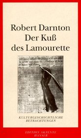 Der Ku des Lamourette. Kulturgeschichtliche Betrachtungen.
