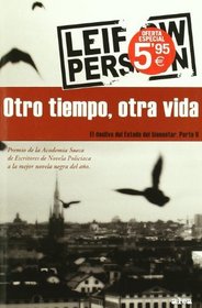 Otro tiempo, otra vida/ Another time, another life: La Caida Del Estado Del Bienestar/ the Fall of the Welfare State (Spanish Edition)