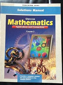 Solution Manual for Glencoe Mathematics Applications and Connections Course 2