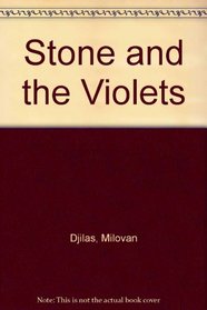 The Stone and the Violets