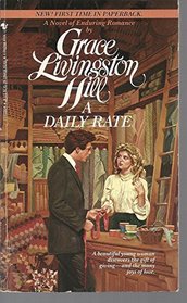 DAILY RATE,A (Grace Livingston Hill, No 67)