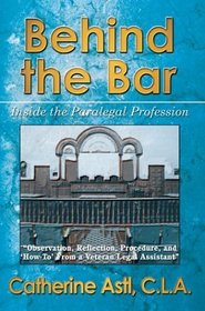 Behind the Bar: Inside the Paralegal Profession