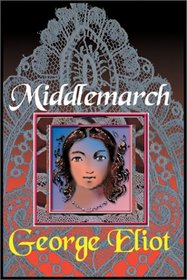 Middlemarch   Part 1 Of 2
