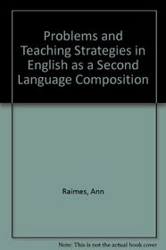 Problems and teaching strategies in ESL composition: If Johnny has problems, what about Juan, Jean, and Ywe-Han? (Language in education)