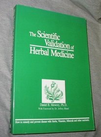The Scientific Validation of Herbal Medicine