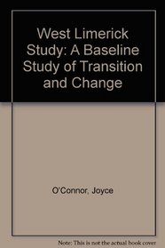The West Limerick study: A baseline study of transition & change