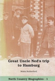 Great Uncle Ned's Trip to Hamburg