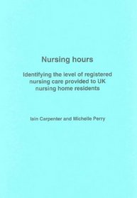 Nursing Hours: Identifying the Level of Registered Nursing Care Provided to UK Nursing Home Residents