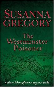 The Westminster Poisoner (Thomas Chaloner Mysteries)